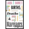 Births, Deaths and Marriages - Laura Barnett