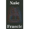 Naše Francie - Antoine Marés