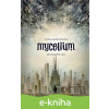 E-kniha Mycelium I: Jantarové oči - Vilma Kadlečková