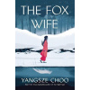 The Fox Wife - Yangsze Choo