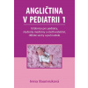 Angličtina v pediatrii 1 - Učebnice pro pediatry, studenty medicíny a ošetřovatelství, dětské sestry a pečovatele - Irena Baumruková