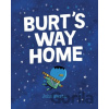 Burt's Way Home - John Martz