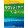 Uprataný domov - štastný život - Danijela Šaponjićová