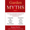 Garden Myths: Book 1 (MR Robert Pavlis)()