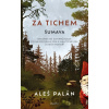 Za tichem - Šumava - Aleš Palán, Kateřina Urbanová (ilustrátor), Sabina Třešková (ilustrátor), Aleš Palán (ilustrátor)