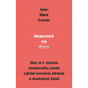 Comer, John Mark Neúprosné nie zhonu