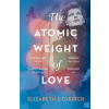 The Atomic Weight of Love - Elizabeth J. Church