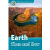 Oxford Read and Discover: Level 6: Earth Then and Now