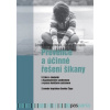 Prevence a účinné řešení šikany - Bittmann Julius Bittmannová Lenka