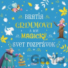 Úžasné príbehy: Bratia Grimmovci a ich magický svet rozprávok - bratia Grimmovci