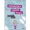 Matematika pro střední školy 2.díl Zkrácená verze - Marie Chadimová