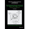 The Engineering Design of Systems: Models and Methods - Dennis M. Buede; William D. Miller