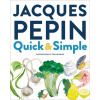 Jacques Pepin Quick & Simple (Tom Hopkins)(Pevná)
