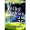 Velký cirkus - Clostermann Pierre