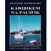 Karibikem na Pacifik - Richard Konkolski