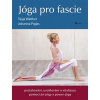 Jóga pro fascie - Protahování, uvolňován - Tasja Walther, Johanna Piglas