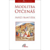 Modlitba Otčenáš - Papež František