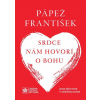 E-kniha: Srdce nám hovorí o Bohu - Dôležitosť rozlišovania pre život v našej dobe