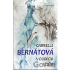 V dobrém i zlém - Gabrielle Bernátová