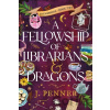 A Fellowship of Librarians & Dragons - J. Penner