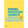 Hygiena, preventivní lékařství a veřejné zdravotnictví