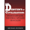 Destiny of Civilization (Michael Hudson)(Brožovaná)