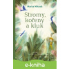 E-kniha Stromy, kořeny a kluk - Marka Míková