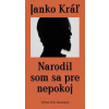 Janko Kráľ - Narodil som sa pre nepokoj - autor neuvedený
