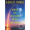 When The Heavens Went On… (Ashlee Vance)