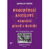 Prospevujú anjeli - vianočné piesne a koledy pre súborovú hru (4 hlasy + klavír) / partitúra + party