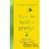 How to Hold a Grudge - Sophie Hannah