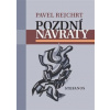 Pozdní návraty - Pavel Rejchrt