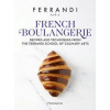 French Boulangerie - Ferrandi Paris, Editions Flammarion