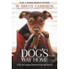 A Dog's Way Home - W. Bruce Cameron