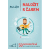 Jak lépe naložit s časem Jan Urban 2015 (E-kniha)