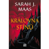 Královna stínů - Sarah J Maas