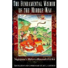 Nagarjuna: Fundamental Wisdom of the Middle Way - Nagarjuna