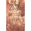 Život je vzťah - Hučko Ladislav