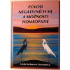 Původ negativních sil a možnosti homeopatie - Lenka Karhanová Hromadová