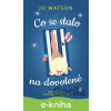 E-kniha Co se stalo na dovolené - Jo Watson