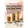 Mezinárodní ekonomie Analýza mezinárodních ekonomických vztahů - Soukup Alexandr
