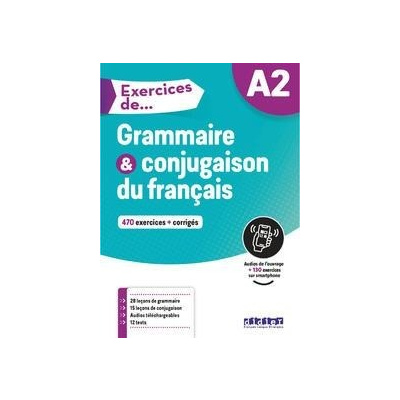 Exercices de... A2: Grammaire & conjugaison du français - 470 exercices + corrigés