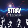 Stray - Fire & Glass / 2CD [2 CD]