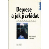 Deprese a jak ji zvládat - Ján Praško, Hana Prašková, Jana Prašková