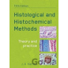 Histological and Histochemical Methods - J.A. Kiernan