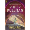 I Was a Rat! Or, The Scarlet Slippers - Philip Pullman, Peter Bailey (ilustrácie)