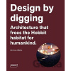 Design by digging - Chris van Uffelen