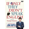 If Only They Didnt Speak English