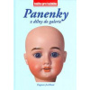 Panenky z dílny do galerie - Dagmar Jurčíková, Jan Malý
