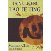 Tajné učení Tao te ťing - Chia Mantak, Chuang Tao